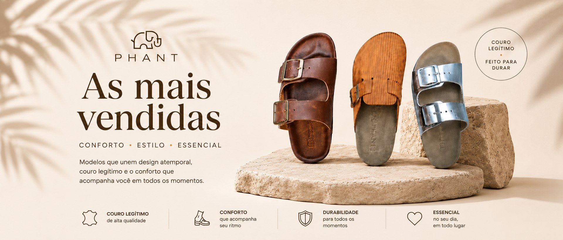 As mais vendidas — conforto, estilo, essencial. Modelos que unem design
                    atemporal, couro legítimo e o conforto que acompanha você em todos os momentos.